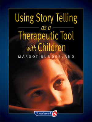 cover image of Using Story Telling as a Therapeutic Tool with Children